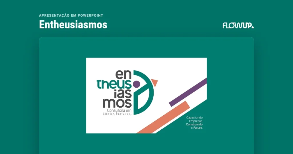 Peça em destaque sobre fundo na cor da marca, com o título Apresentação em PowerPoint: Entheusiasmos
